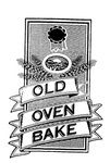 OLD OVEN BAKE