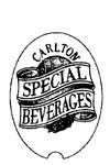 CARLTON SPECIAL BEVERAGES