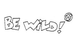 BE WILD!
