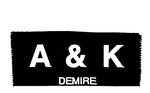 A & K DEMIRE