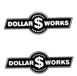 DOLLAR $ WORKS