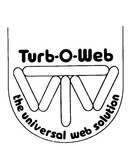 TW TURB-O-WEB THE UNIVERSAL WEB SOLUTION
