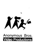 ANONYMOUS BROS VIDEO PRODUCTIONS