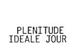 PLENITUDE IDEALE JOUR