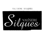 VALISERE SILQUES