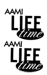 AAMI LIFE TIME