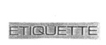 ETIQUETTE