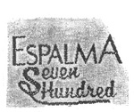 ESPALMA SEVEN HUNDRED