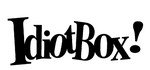 IDIOTBOX!