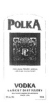 PL POLKA ORIGINAL POLISH VODKA 100% PURE GRAIN SPIRIT LANCUT DISTILLERY MANUFACTURING TRADITIONS SINCE 1784
