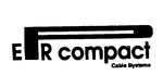 EPR COMPACT CABLE SYSTEMS