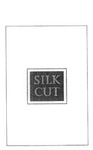 SILK CUT