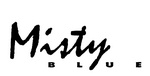 MISTY BLUE