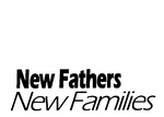 NEW FATHERS NEW FAMILIES