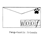 WOOF FANG-TASTIC FRIENDS