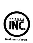 SPORTS INC BUSINESS OF SPORT