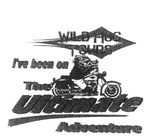 WILD HOG TOURS I'VE BEEN ON THE ULTIMATE ADVENTURE