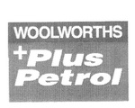 WOOLWORTHS + PLUS PETROL