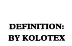 DEFINITION: BY KOLOTEX