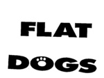 FLAT DOGS