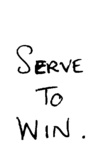 SERVE TO WIN