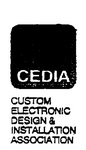CEDIA CUSTOM ELECTRONIC DESIGN & INSTALLATION ASSOCIATION