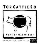 TOP CATTLE CO HOME OF WAGYU BEEF PRODUCT OF AUSTRALIA