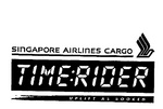 SINGAPORE AIRLINES CARGO TIME:RIDER UPLIFT AS BOOKED