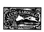 LUCIO GAROFALO LA PASTA DI GRAGNANO