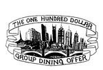 THE ONE HUNDRED DOLLAR GROUP DINING OFFER