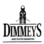 DIMMEYS MORE THAN YOU BARGAIN FOR EST 1853