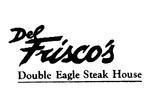 DEL FRISCO'S DOUBLE EAGLE STEAK HOUSE
