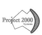 PROJECT 2000 SYSTEMS