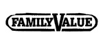 FAMILY VALUE
