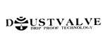 DOUSTVALVE  DRIP PROOF TECHNOLOGY
