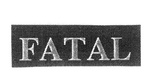 FATAL