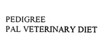 PEDIGREE PAL VETERINARY DIET