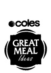 COLES GREAT MEAL IDEAS