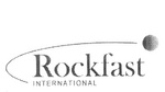 ROCKFAST INTERNATIONAL