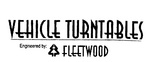 VEHICLE TURNTABLES ENGINEERED BY FLEETWOOD