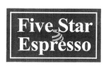 FIVE STAR ESPRESSO