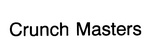 Crunch Masters