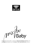 OPTIX MAYBE BABY