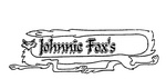 JOHNNIE FOX'S