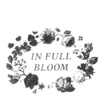 IN FULL BLOOM