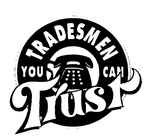 TRADESMEN YOU CAN TRUST