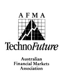 AFMA TECHNOFUTURE AUSTRALIAN FINANCIAL MARKETS ASSOCIATION