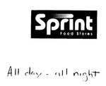 SPRINT FOOD STORES ALL DAY - ALL NIGHT