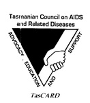 TASMANIAN COUNCIL ON AIDS AND RELATED DISEASES ADVOCACY, EDUCATION AND SUPPORT TASCARD