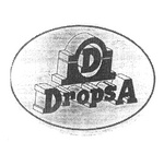 D DROPS A